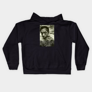 James Baldwin quote: The most dangerous creation of any society is the man who has nothing to lose. Kids Hoodie